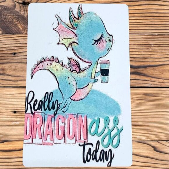 Really Dragon A$$ Today Magnet - Picture 1 of 2